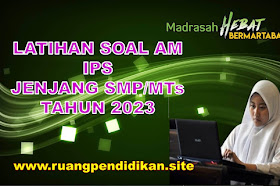 Latihan Soal Asesmen Madrasah IPS SMP/MTs Tahun 2023