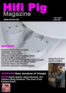 Hifi Pig Magazine 8 - July 2014 | TRUE PDF | Mensile | Hi-Fi | Elettronica | Impianti
At Hifi Pig we snoofle out the latest hifi and audio news so you don't have to. We'll include news of the latest shows and the latest hifi and audiophile audio product releases from around the world.
If you are an audiophile addict, hi fi Junkie, or just have a passing interest in hifi and audio then you are in the right place.
We review loudspeakers, turntables, arms and cartridges, CD players, amplifiers and pre-amplifiers, phono stages, DACs, Headphones, hifi cables and audiophile accessories. If you think there's something we need to review then let us know and we'll do our best! Our reviews will help you choose what hi fi is the best hifi for you and help you decide which hifi is best to avoid. We understand that taste hifi systems and music is personal and we strongly suggest you visit your hifi dealer and request a home demonstration if possible.
Our reviewers are all hifi enthusiasts and audiophiles with a great deal of experience in a wide range of audio, hi fi, and audiophile products. Of course hifi reviews can only go so far and we know that choosing what hifi to buy can be a difficult, not to mention expensive decision and that's why our hi fi reviews aim to be as informative as possible.
As well as hifi reviews, we also pass comment on aspects of the hifi industry, the audiophile hobby and audio in general. These comments will sometimes be contentious and thought provoking, but we will always try to present our views on hifi and hi fi audio in a balanced and fair manner. You can also give your views on these pages so get stuck in!
Of course your hi fi system (including the best loudspeakers, audiophile cd player, hifi amplifiers, hi fi turntable and what not) is useless unless you have music to play on it - that's what a hifi system is for after all. You'll find our music reviews wide and varied, covering almost every genre of music you can think of.