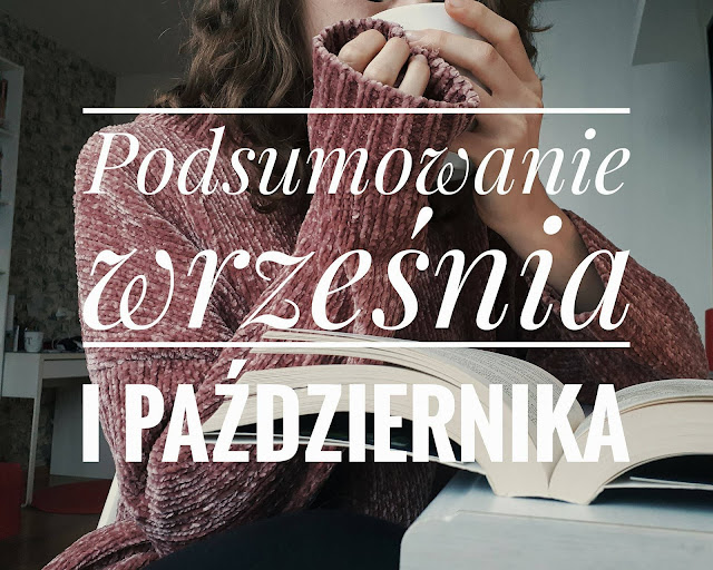 Podsumowanie września i października