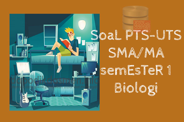 Soal PTS/UTS Kelas 12 SMA/MA Biologi