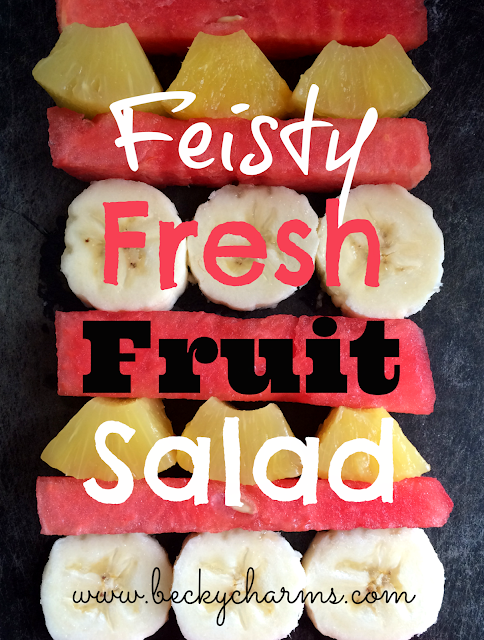 Feisty Fresh Fruit Salad is juicy delicious by BeckyCharms