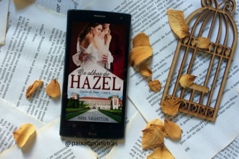 [Resenha] Os Olhos de Hazel (Lendas de Amor #2) | Nana Valenttine 