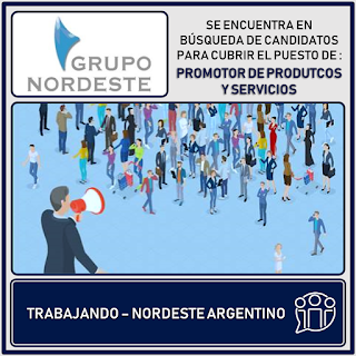 CompuTrabajo | 29-05-2019 | GRUPO NORDESTE se encuentra en búsqueda de candidatos para cubrir el puesto de "PROMOTOR DE PRODUCTOS Y SERVICIOS" en Posadas, Misiones.