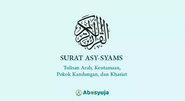 Surat Asy-Syams: Arab Saja, Pokok Kandungan, Keutamaan, dan Khasiatnya