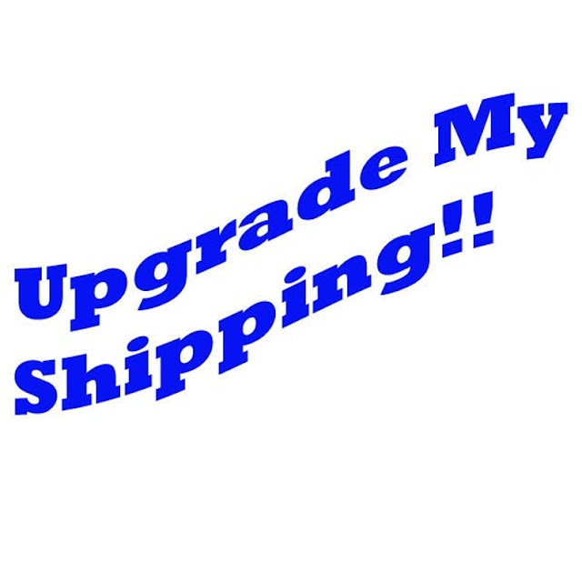 International Upgraded Shipping - Message For Details