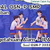 Soal Latihan OSN-P IPA SMP dan Kunci Jawaban (Soal OSN-P IPA 2023)