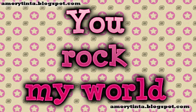 Frase en ingles you rock my world
