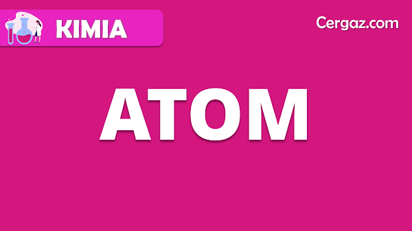 Membahas Materi  Struktur Atom Secara Keseluruhan