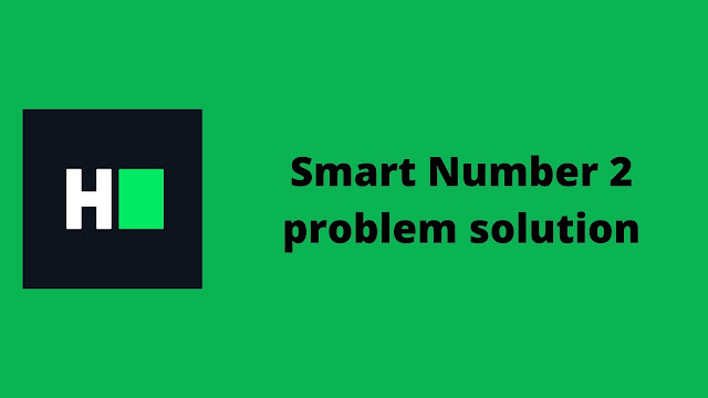 HackerRank Smart Number 2 problem solution