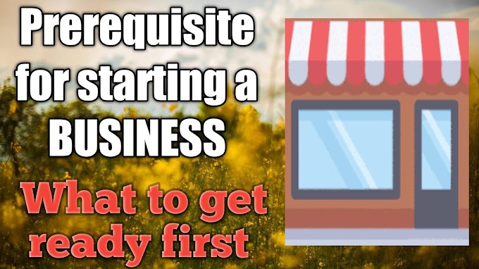 Prerequisite for Starting a business