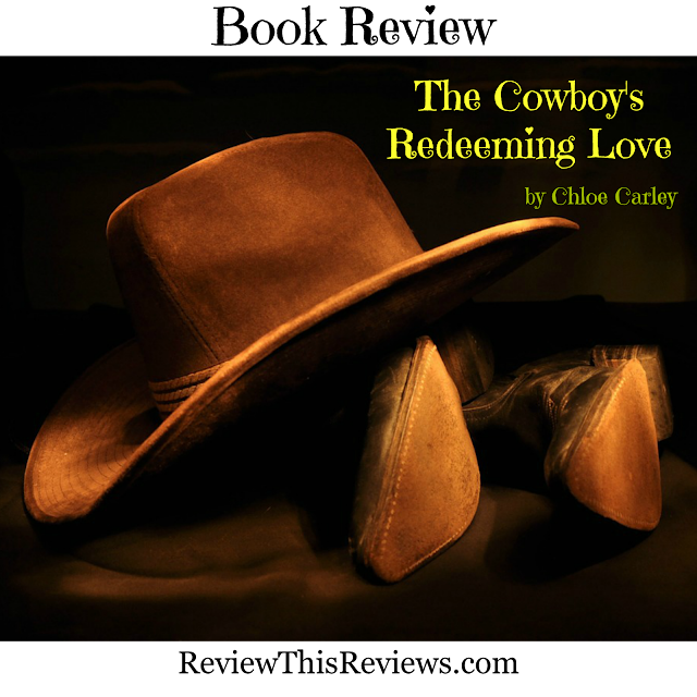 The Cowboy's Redeeming Love Christian Historical Fiction Book Reviewed