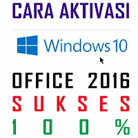 Cara Aktivasi Windows 10 & OFFICE 2016