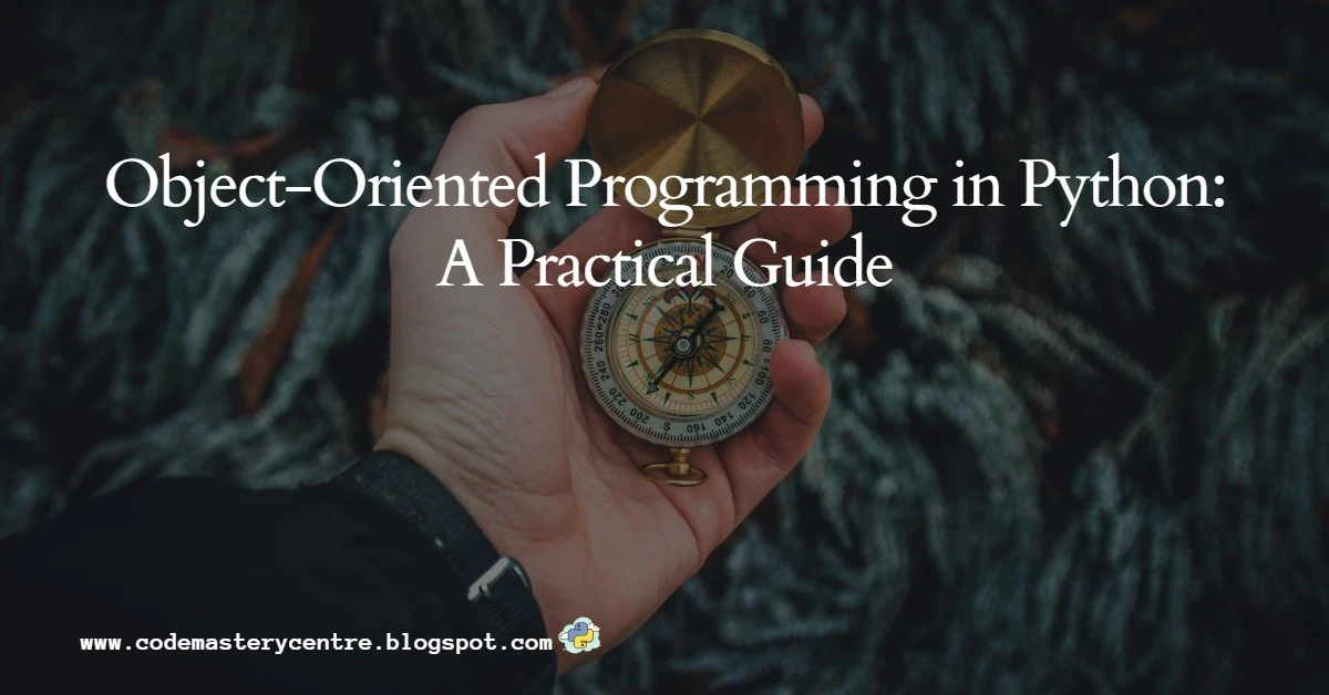 Object-Oriented Programming in Python A Practical Guide
