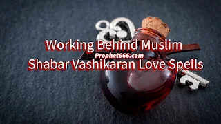 Islamic Vashikaran Love Spell