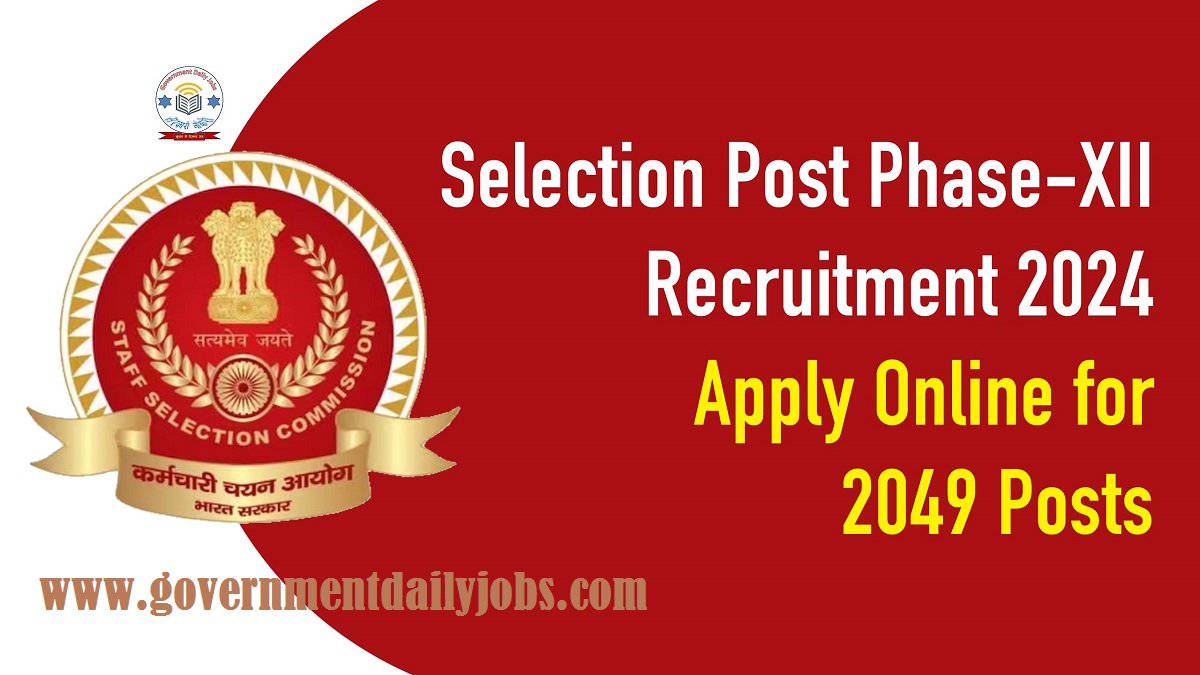 SSC SELECTION POST PHASE 12 RECRUITMENT 2024