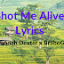 Shot Me Alive Lyrics - Savannah Dexter x BraboGator