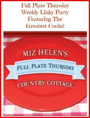 Full Plate Thursday 5-15-14 at Miz Helen's Country Cottage