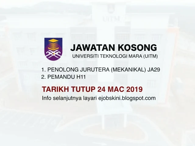 Jawatan Kosong Universiti Teknologi MARA (UiTM) - Tarikh Tutup 24 Mac 2019