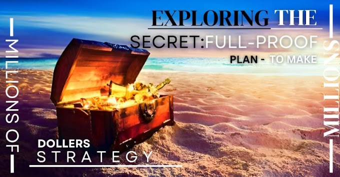 Unveiling the Secret: 5 Futuristic Full-Proof Strategies to Amass Millions in Multiple Figures || All Strategies To Run, Manage, Promote, Save, Expand and to Be Considered.