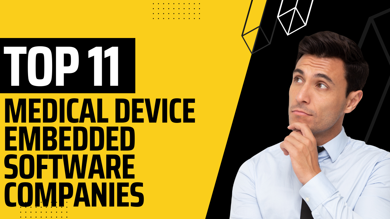 top 11 medical device embedded software comapnies