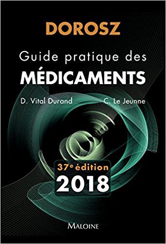 Dorosz Guide Pratique des Medicaments 2018, 37e ed