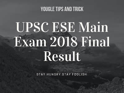 UPSC ESE Main Exam 2018 Final Result