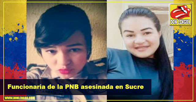 Funcionaria de la PNB asesinada en el Estado Sucre