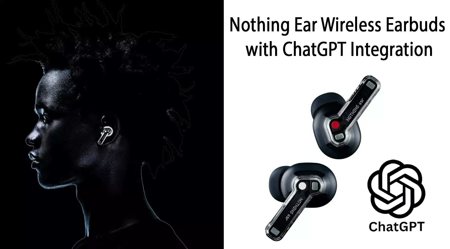 Nothing Ear Wireless Earbuds with ChatGPT integration,