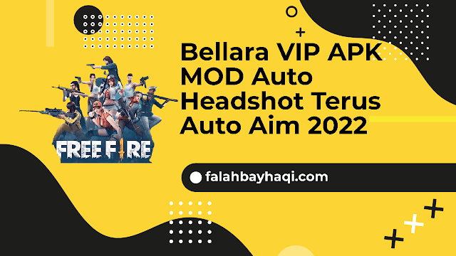 Bellara VIP APK MOD Auto Headshot Terus Auto Aim 2022