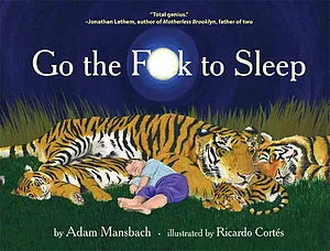 Go the F**K to Sleep by Adam Mansbach (Book cover)