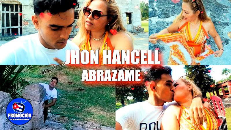 Jhon Hancell - ¨Abrázame¨ - Videoclip - Autor y Director: Jhon Hancell. Portal Del Vídeo Clip Cubano. Música urbana cubana. Cuba.