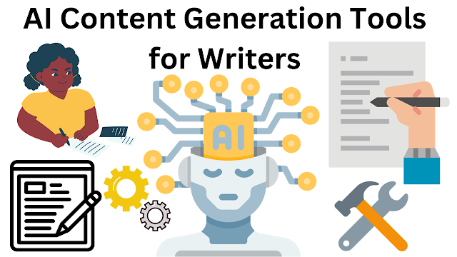 AI Content Generation Tools for Writers.,AI content generation ,Writing automation ,Content generation tools ,AI writing software ,Automated writing ,Writer's AI assistants ,AI-powered content creation ,Natural language generation ,Content writing automation ,Writer productivity tools