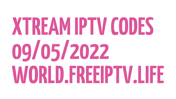 FREE XTREAM STB CODES STALKER IPTV LINKS M3U PLAYLISTS UPDATE 09/05/2022