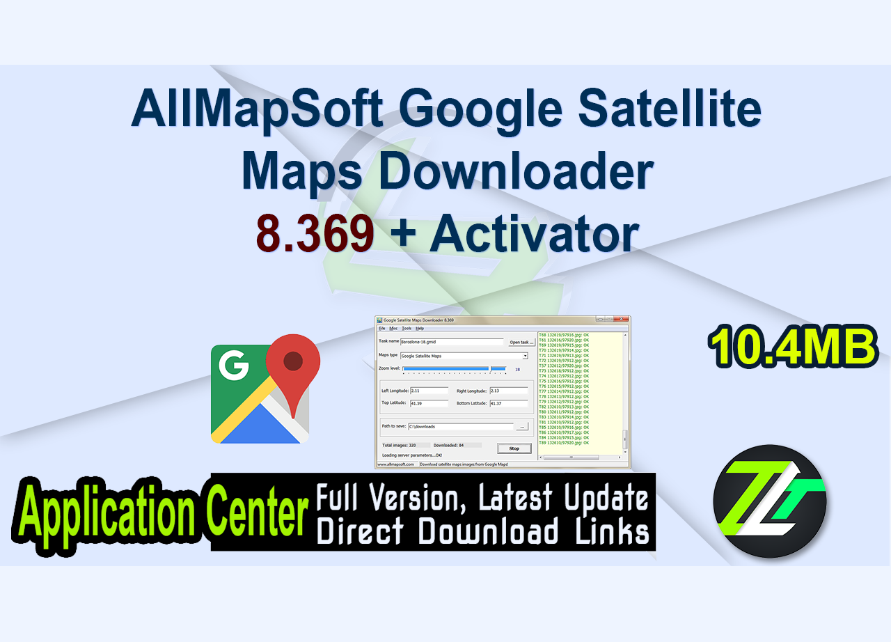 AllMapSoft Google Satellite Maps Downloader 8.369 + Activator