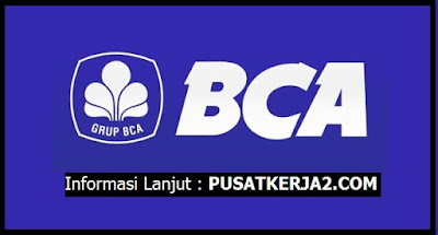 Lowker Terbaru S1 Semua Jurusan bank BCA