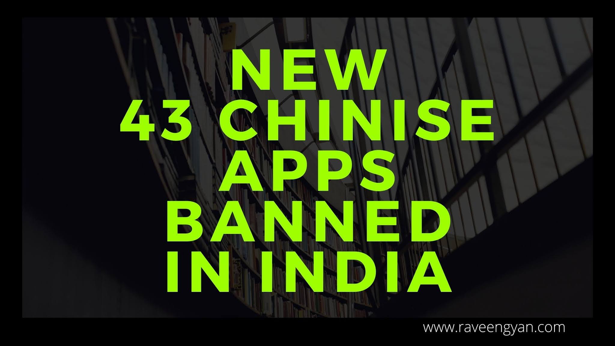 43 app banned in india, app banned in india