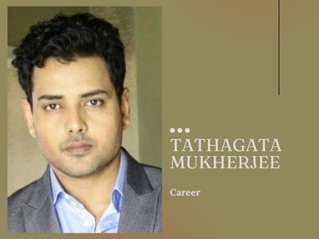 Tathagata Mukherjee Career