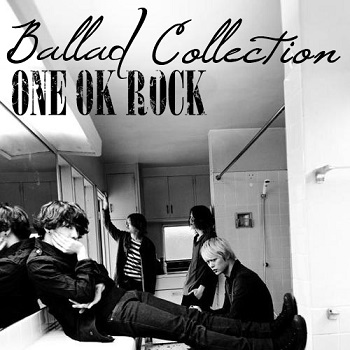 Album One Ok Rock Ballad Collection 19 Mp3 Rar Minimummusic Com