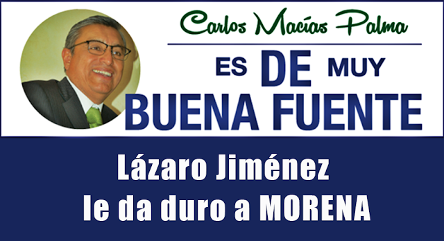 Lázaro Jiménez le da duro a MORENA