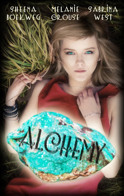 Alchemy by Sheena Boekweg, Melanie Crouse, and Sabrina West