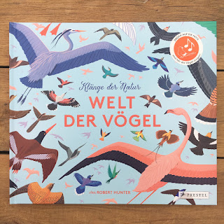 "Klänge der Natur: Welt der Vögel" von Robert Hunter, erschienen im Prestel Verlag