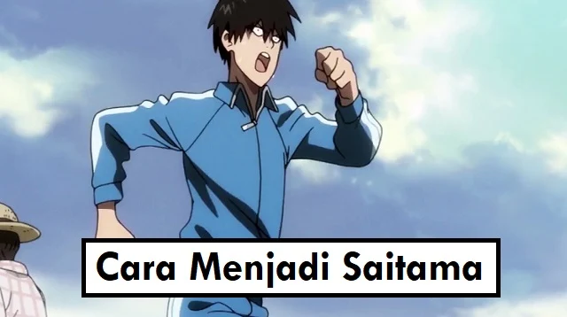 Cara Menjadi Saitama