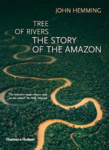 Tree of Rivers: The Story of the Amazon