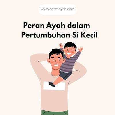 Pentingnya Peran Ayah dalam Pertumbuhan Si Kecil