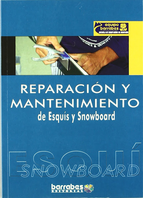 De Montaña, Reparación y mantenimiento de esquis y snowboard. ED. barrabes