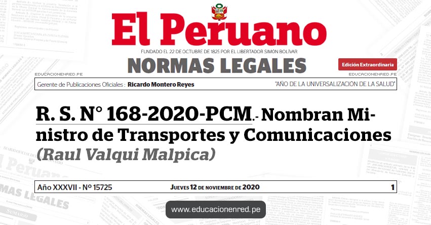 R. S. N° 168-2020-PCM.- Nombran Ministro de Transportes y Comunicaciones (Raul Valqui Malpica)