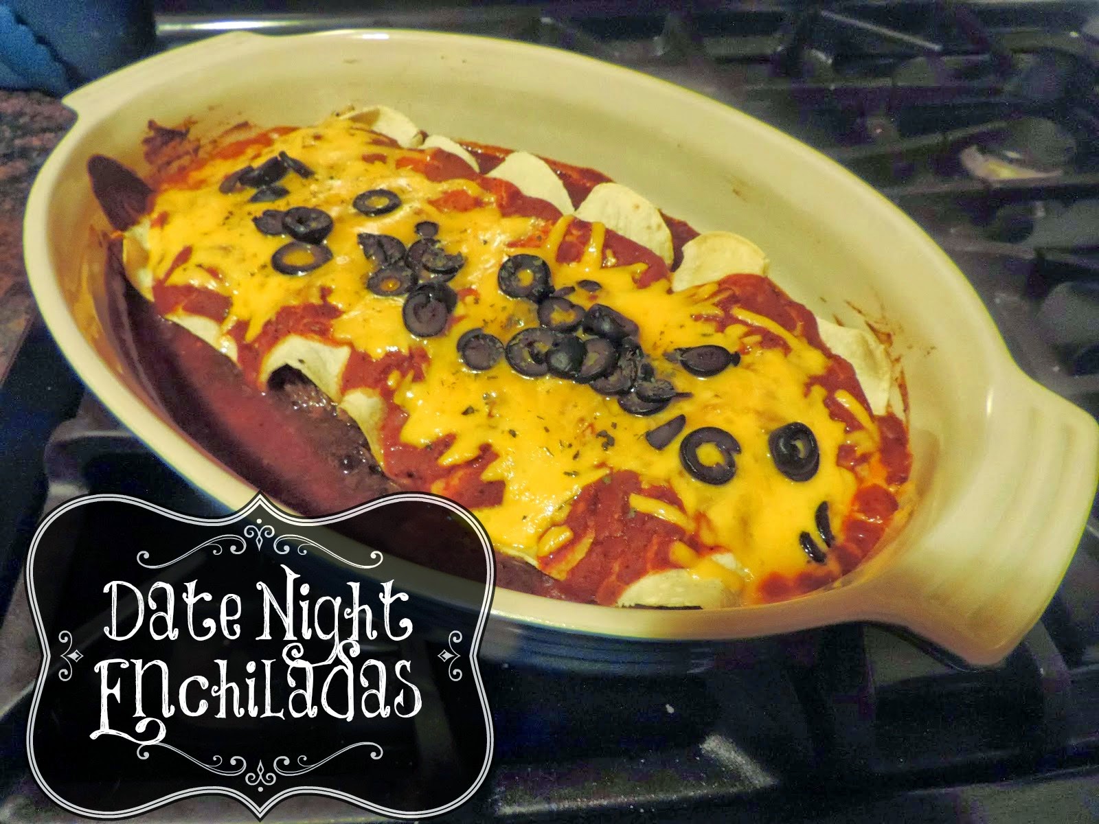 Date Night In Enchiladas...