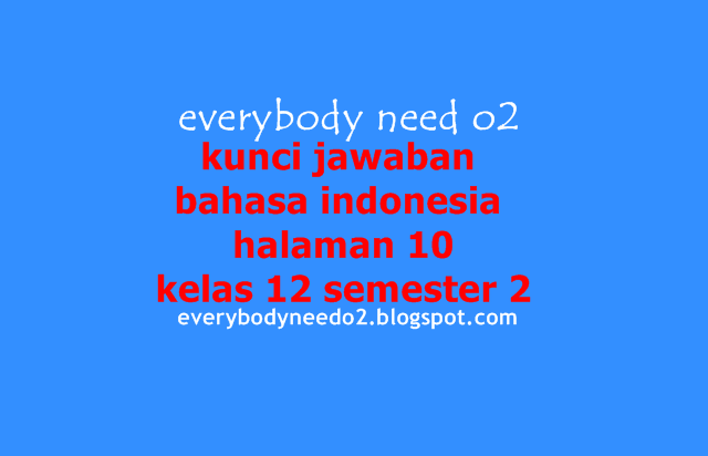 kunci jawaban bahasa indonesia halaman 10 kelas 12 semester 2,kunci jawaban bahasa indonesia kelas 12 halaman 11,kunci jawaban bahasa indonesia kelas 12 halaman 12,kunci jawaban bahasa indonesia halaman 9 kelas 12 semester 2,kunci jawaban soal bahasa indonesia halaman 11 kelas 12,kunci jawaban bahasa indonesia kelas 12 halaman 9,kunci jawaban bahasa indonesia halaman 18 kelas 12,kunci jawaban bahasa indonesia halaman 20,kunci jawaban bahasa indonesia kelas xii halaman 22