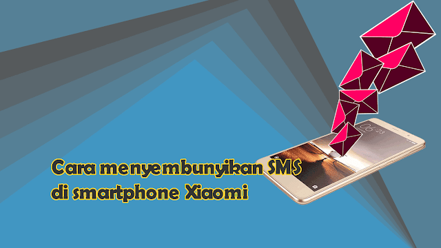 Cara Menyembunyikan SMS di Xiaomi