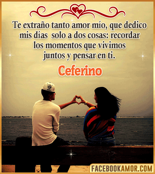 Frase te extraño ceferino Frase te extraño ceferino